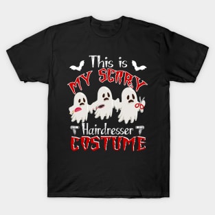 This Is My Scary Hairdresser Costume Funny Halloween Gift T-Shirt